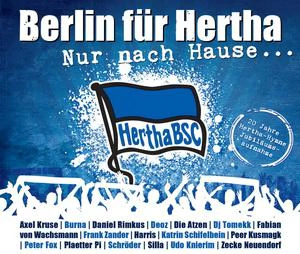 Berlin für Hertha - Nur nach Hause - 20 Jahre Hertha BSC Hymne – Jubiläums Aufnahme Bild: Berlin für Hertha - Nur nach Hause - 20 Jahre Hertha BSC Hymne – Jubiläums Aufnahme