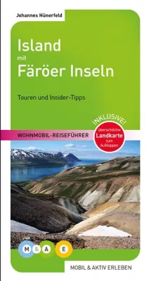 Bild: Mit dem Wohnmobil Island und die Färöer Inseln entdecken: Neuer Reiseführer von „mobil und aktiv erleben“