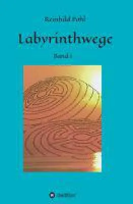 Bild: Labyrinthwege Band 1 - philosophisches Märchen erzählt von Konflikt, Eigenverantwortung und Liebe