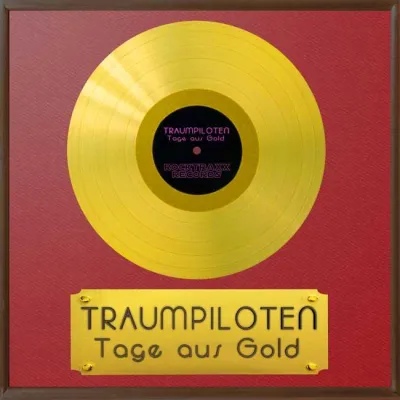 „Tage Aus Gold“ – Erste Maxi Single von den Traumpiloten Bild: „Tage Aus Gold“ – Erste Maxi Single von den Traumpiloten