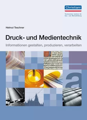 Bild: Helmut Teschners Lehrbuch „Druck- und Medientechnik“ von Christiani neu aufgelegt