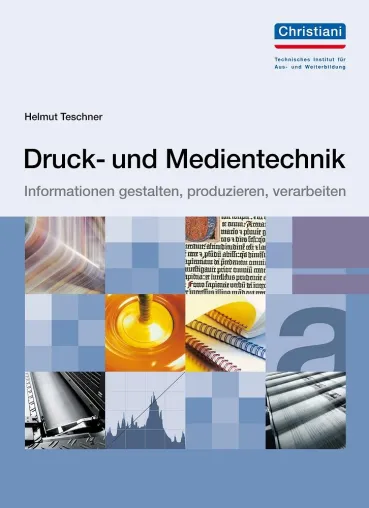 Bild: Helmut Teschners Lehrbuch „Druck- und Medientechnik“ von Christiani neu aufgelegt