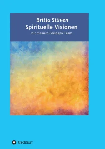 Bild: Spirituelle Visionen - Erlebnisse mit Geistführern