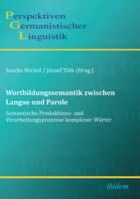 Bild: Was Worte bedeuten - innovative Forschungsansätze zwischen Langue und Parole