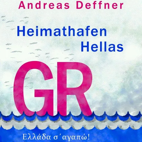 Bild: Buchvorstellung Größenwahnverlag 'Heimathafen Hellas - Ellada s´agapó' von Andreas Deffner