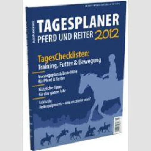 Tagesplaner 2012 für Pferd und Reiter - der perfekte Reiterkalender für alle Pferdefans Bild: Tagesplaner 2012 für Pferd und Reiter - der perfekte Reiterkalender für alle Pferdefans