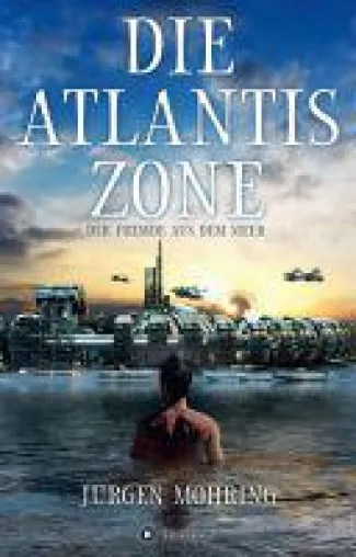 Bild: Die Atlantis Zone - Abenteurroman aus dem römischen Reich