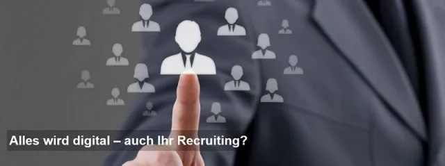 Bild: Digital Recruiting ist angekommen