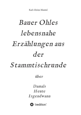 Bild: Bauer Ohles lebensnahe Erzählungen aus der Stammtischrunde