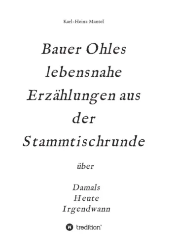 Bild: Bauer Ohles lebensnahe Erzählungen aus der Stammtischrunde