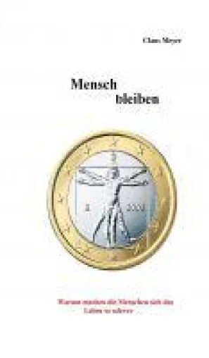 Bild: Mensch bleiben - aktuelles Buch setzt sich kritisch mit dem Grundeinkommen und der Politik auseinander