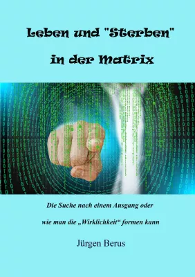 Bild: Leben und „Sterben“ in der Matrix 