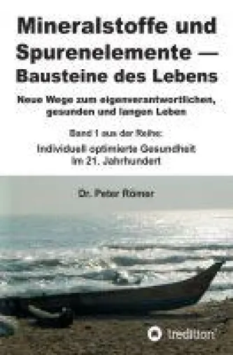 Bild: Mineralstoffe und Spurenelemente - neues Buch bietet Lebenshilfe für Menschen mit Mineralstoffmangel