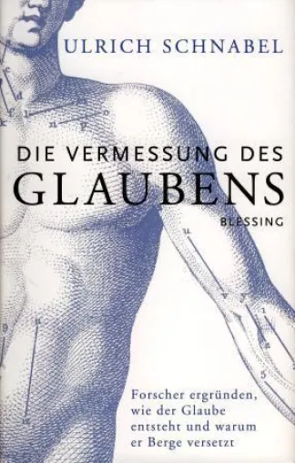 Bild: Blessing Verlag - »Die Vermessung des Glaubens«