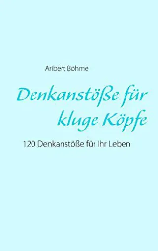 Denkanstöße für kluge Köpfe Bild: Denkanstöße für kluge Köpfe