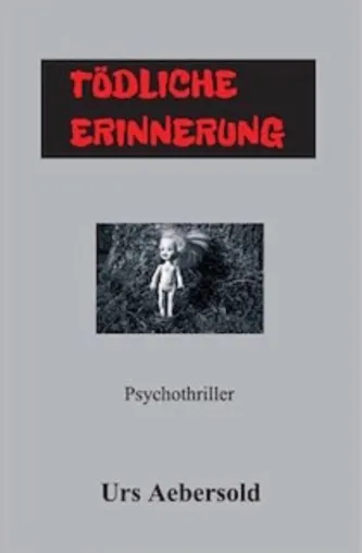 Bild: (B) TÖDLICHE ERINNERUNG - 2. Teil der Trilogie mit Hauptkommissarin NINA BRANDNDER