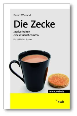 Bild: Neu: NWB Geschenkbuch "Die Zecke. Jagdverhalten eines Finanzbeamten" ist jetzt erschienen