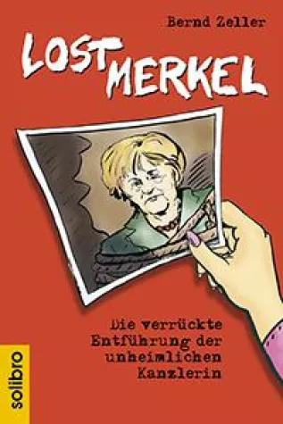 Bild: „Lost Merkel“ - Satire über Entführung der Kanzlerin erschienen