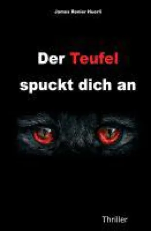 Der Teufel spuckt dich an - Kampf um die Macht und das Leben Bild: Der Teufel spuckt dich an - Kampf um die Macht und das Leben