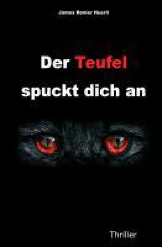Bild: Der Teufel spuckt dich an - Kampf um die Macht und das Leben