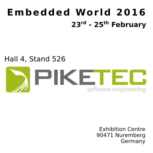 PikeTec at the Embedded World 2016 in Nuremberg from 23rd to 25th February Bild: PikeTec at the Embedded World 2016 in Nuremberg from 23rd to 25th February