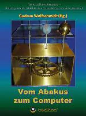 Bild: Vom Abakus zum Computer - Teil 1 der unterhaltsamen Geschichte der Rechentechnik