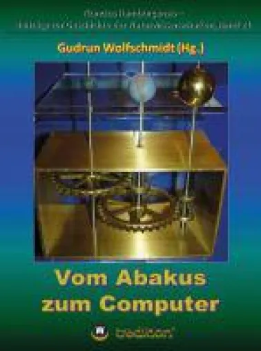 Bild: Vom Abakus zum Computer - Teil 1 der unterhaltsamen Geschichte der Rechentechnik