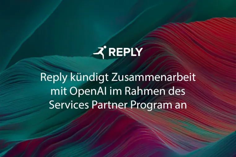 Bild: Reply kündigt Zusammenarbeit mit OpenAI an