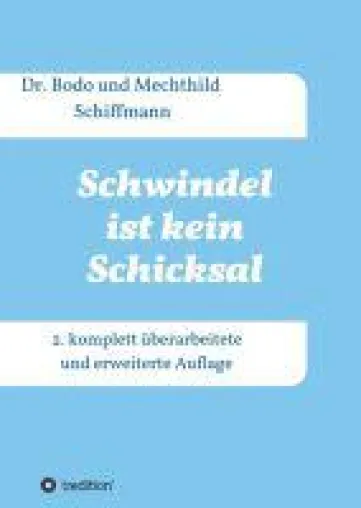 Schwindel ist kein Schicksal - Professioneller Ratgeber für Schwindelpatienten Bild: Schwindel ist kein Schicksal - Professioneller Ratgeber für Schwindelpatienten
