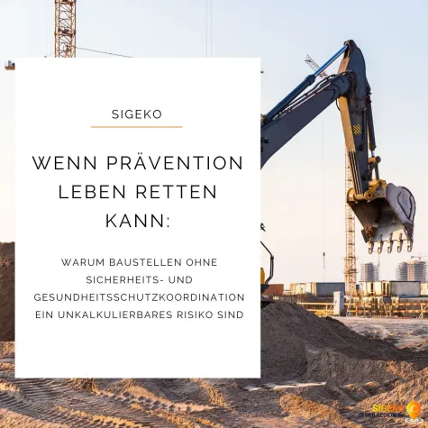 Bild: Wenn Prävention Leben retten kann: Warum Baustellen ohne SiGeKo ein unkalkulierbares Risiko sind
