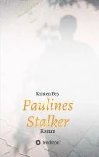 Bild: Paulines Stalker - Spannender Psycho-Thriller