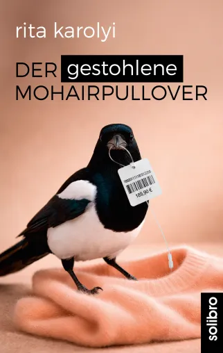 Bild: Roman über professionelle Diebin erscheint bei Solibro: „Der gestohlene Mohairpullover“
