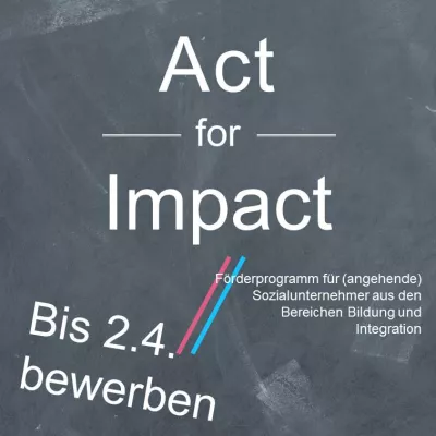 Bild: 48.000 Euro Fördergelder durch neue Ausschreibung von Act for Impact