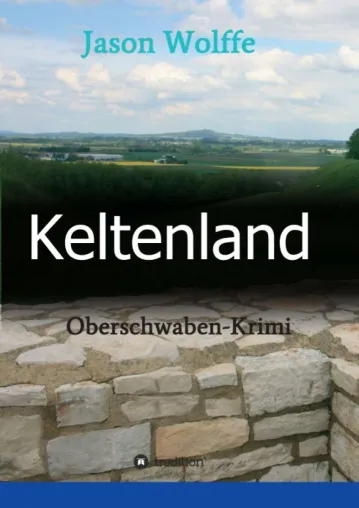 Bild: Keltenland - Ein humorvoller Oberschwaben-Krimi