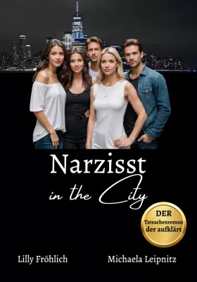 Bild: Neuerscheinung: "Narzisst in the City" - Ein humorvoller Roman über das schwierige Thema Narzissmus