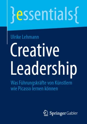 Bild: Buchneuheit: Creative Leadership. Was Führungskräfte von Künstlern wie Picasso lernen können
