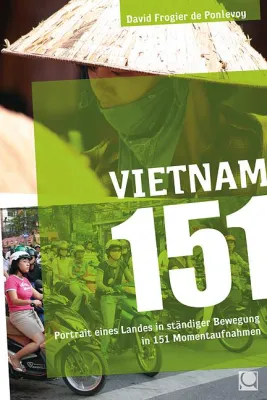 Vietnam – Ein Land, das niemals ruht, in Wort und Bild Bild: Vietnam – Ein Land, das niemals ruht, in Wort und Bild
