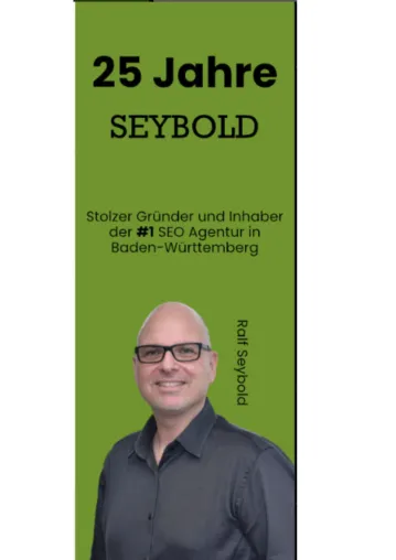 25 Jahre Seybold Agentur für Sichtbarkeit: Eine Erfolgsgeschichte in der Welt des SEO Bild: 25 Jahre Seybold Agentur für Sichtbarkeit: Eine Erfolgsgeschichte in der Welt des SEO