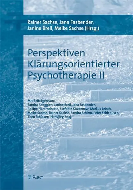 R. Sachse et al. (Hrsg.) Perspektiven Klärungsorientierter Psychotherapie