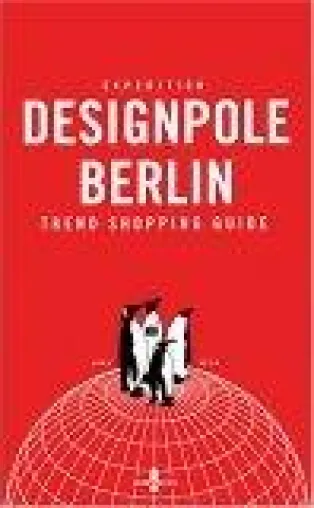 Designpole Berlin: Der ultimative Trend-Shopping-Guide für Berlin Bild: Designpole Berlin: Der ultimative Trend-Shopping-Guide für Berlin