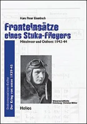 Bild: Helios-Doku - K.-H.Pröhuber Fronteinsätze eines Stuka-Fliegers - Mittelmeer und Ostfront 1943-44