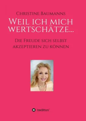 Bild: Weil ich mich wertschätze... - Inspirierender Ratgeber für Frauen