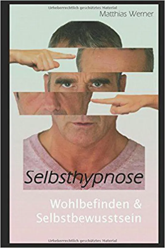 Matthias Werner - Die Selbsthypnose
