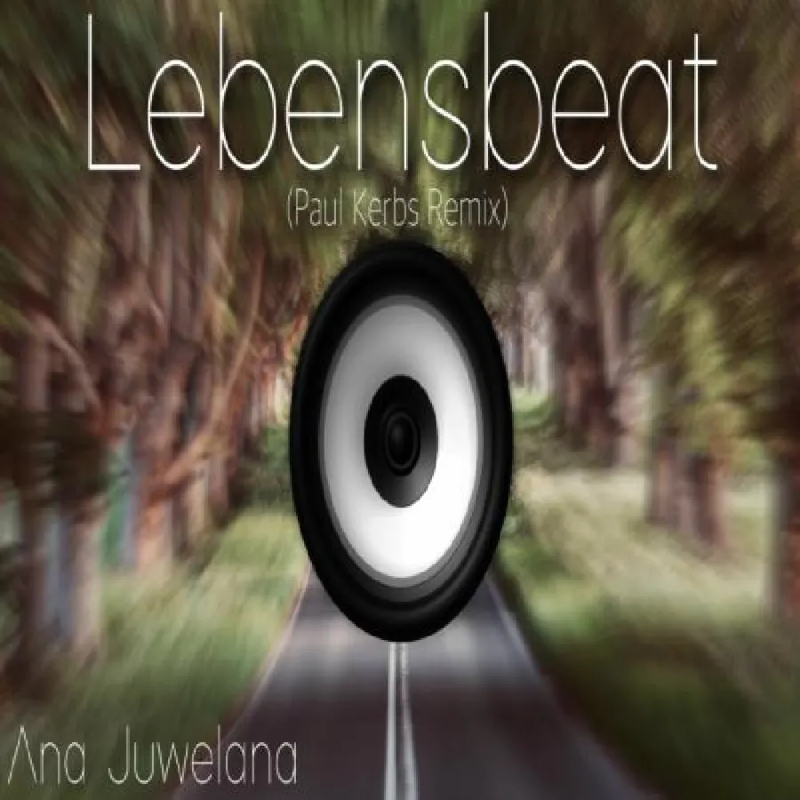 Lebensbeat (EDM Paul Kerbs Remix/ Ana Juwelana)