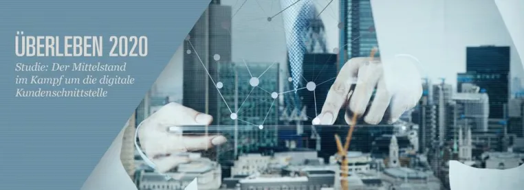 Bild: "ÜBERLEBEN 2020" - Der Mittelstand verliert den digitalen Kunden