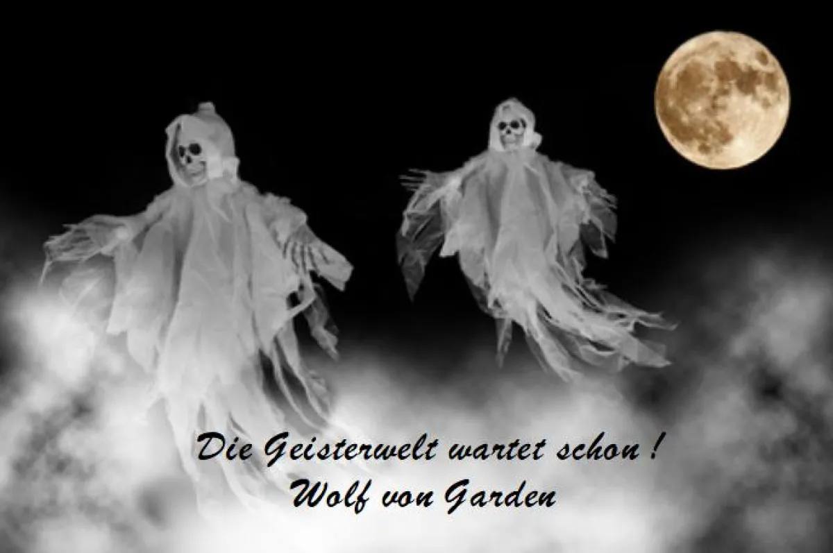 Die Geisterwelt wartet schon