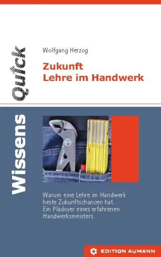 Zukunft Lehre im Handwerk Bild: Zukunft Lehre im Handwerk