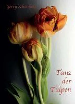 Bild: Tanz der Tulpen - das Buch erzählt von einen Neuanfang in der zweiten Lebenshälfte