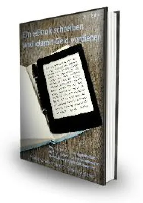 Bild: Ein eigenes eBook schreiben und eigenes Geld verdienen