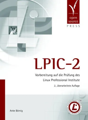 Weltweit erstes zertifiziertes Trainingsbuch für beide Prüfungen zu LPIC-2 Bild: Weltweit erstes zertifiziertes Trainingsbuch für beide Prüfungen zu LPIC-2